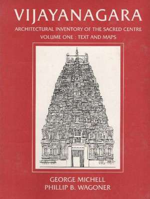 Vijayanagara -- 3 Volume Set: Architectural Inventory of the Sacred Centre de George Michell