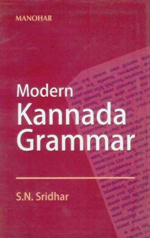 Modern Kannada Grammar de Professor S N Sridhar