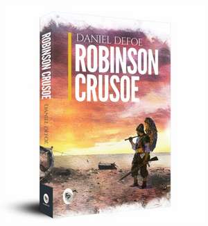 Robinson Crusoe - Classics de Daniel Defoe