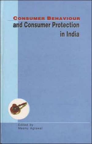 Consumer Behaviour & Consumer Protection in India de Meenu Agrawal