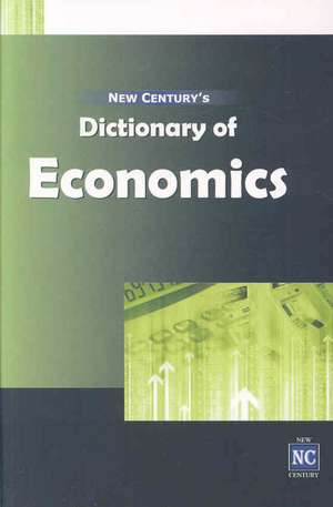 New Century's Dictionary of Economics de New Century