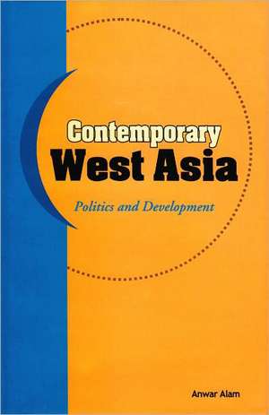 Contemporary West Asia de Anwar Alam