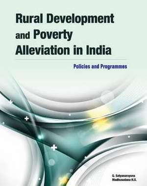 Rural Development & Poverty Alleviation in India de G. Satyanarayana