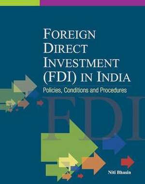 Foreign Direct Investment (FDI) in India de Niti Bhasin