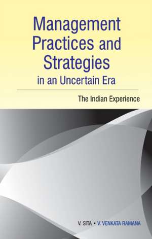 Management Practices & Strategies in an Uncertain Era de V Sita