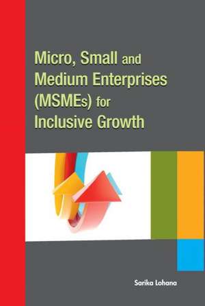 Micro, Small & Medium Enterprises (MSMEs) for Inclusive Grow de Sarika Lohana