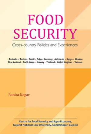 Food Security: Cross-Country Policies & Experiences de Dr Ranita Nagar