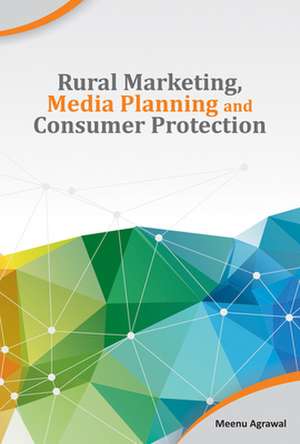 Rural Marketing, Media Planning & Consumer Protection de Dr Meenu Agrawal