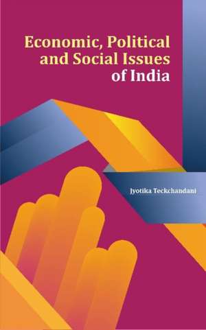 Teckchandani, J: Economic, Political and Social Issues of In de Jyotika Teckchandani