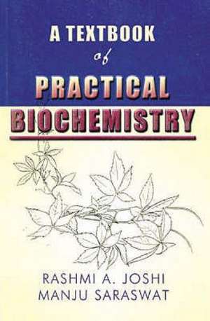 A Textbook of Practical Biochemistry de Rashmi A. Joshi