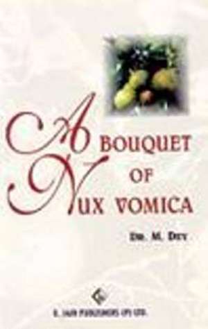 Bouquet of Nux Vomica de M Dey