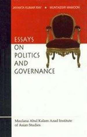 Essays on Politics & Governance de Jayanta Kumar Ray