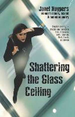 Shattering the Glass Ceiling de Janet Kuypers