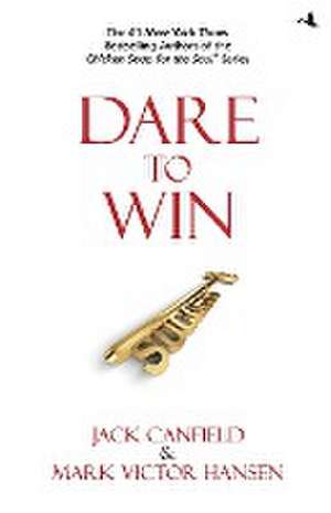 Dare to win de Jack canfeild and Mark victor
