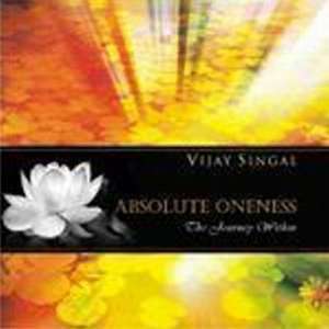 Absolute Oneness: The Journey Within de Vijay Singal