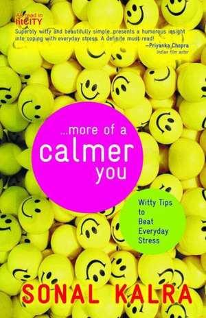 More of a Calmer You de Sonal Kalra