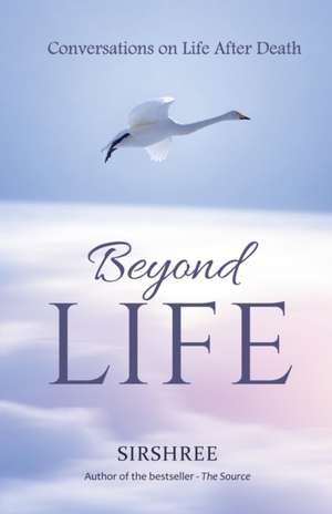 Beyond-Life - Conversation on Life After Death de Sirshree