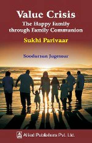 Value Crisis The Happy Family through Family Communion de Soodursun Jugessur