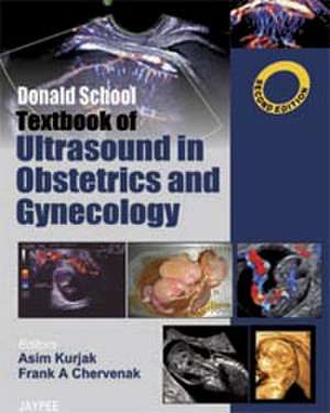 Donald School Textbook of Ultrasound in Obstetrics and Gynecology de Asim Kurjak