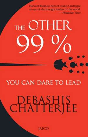 The Other 99 % de Debashis Chatterjee