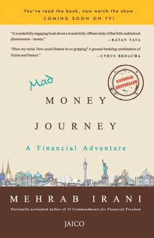 Mad Money Journey de Mehrab Irani