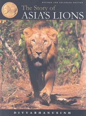 The Story of Asia's Lions de Divyabhanusinh