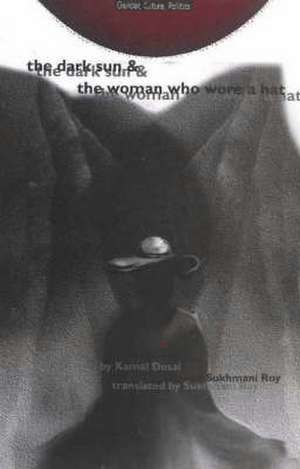 Dark Sun and Woman Who Wore a Hat de Kamal Desai