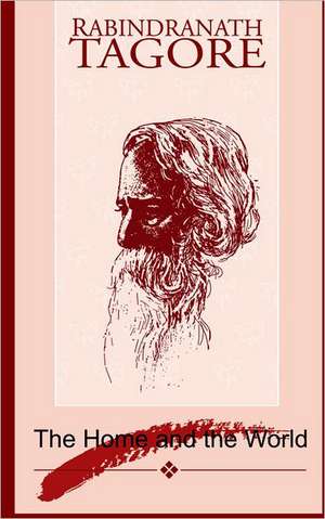 Home & the World de Rabindranath Tagore