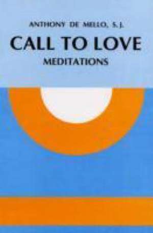 Call to Love de Anthony De Mello