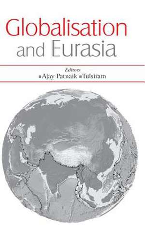 Globalisation and Eurasia de Ajay Patnaik