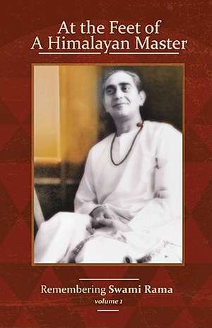 At the Feet of a Himalayan Master: Remembering Swami Rama de Prakash Keshaviah