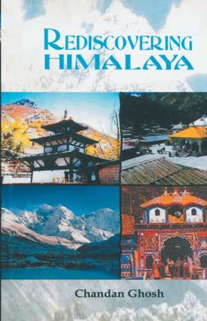 Rediscovering the Himalaya de Chandan Ghosh