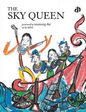 The Sky Queen de Mamang Dai