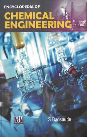 Encyclopedia of Chemical Engineering de S. Bansaude