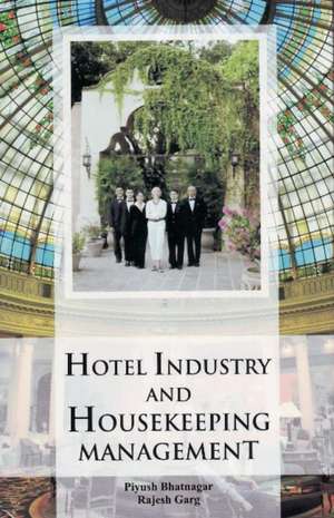 Hotel Industry and Housekeeping Management de Piyush Bhatnagar