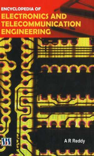 Encyclopedia of Electronics and Telecommunication Engineering de A.R. Reddy