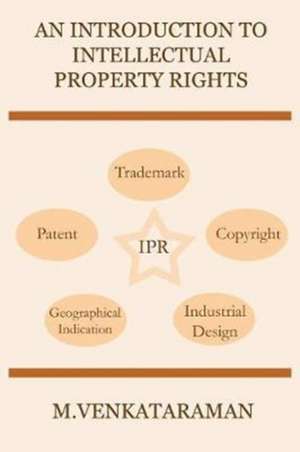 An Introduction to Intellectual Property Rights de Venkataraman M