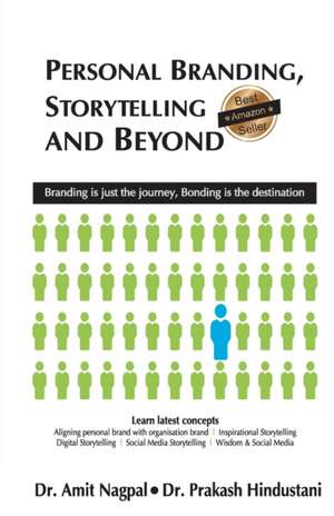 Personal Branding, Storytelling and Beyond de Amit Nagpal