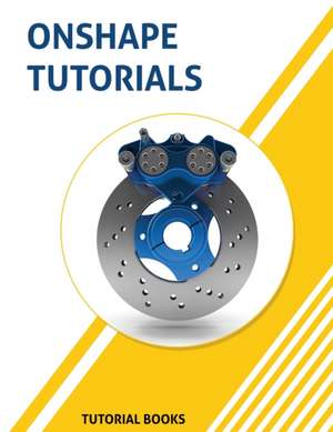 Onshape Tutorials de Tutorial Books