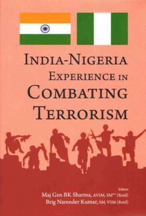 India-Nigeria Experience in Combating Terrorism de B. K. Sharma