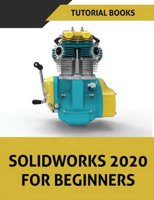 SOLIDWORKS 2020 For Beginners de Tutorial Books