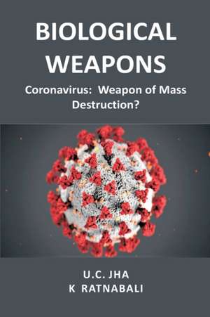 Biological Weapons de U C Jha