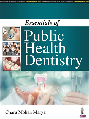 Essentials of Public Health Dentistry de Charu Mohan Marya