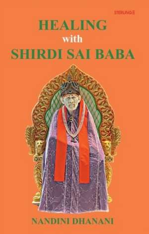 Healing with Shirdi Sai Baba de Nandini Dhanani