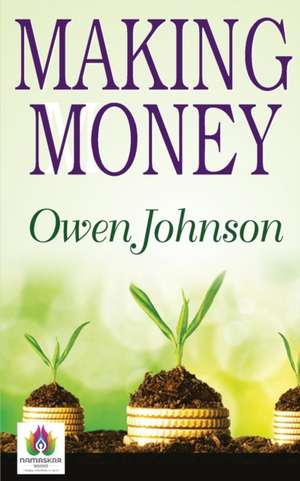 Making Money de Owen Johnson