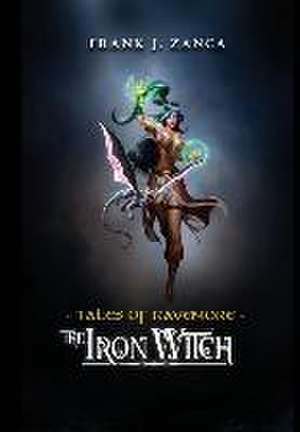 The Iron Witch de Frank J Zanca