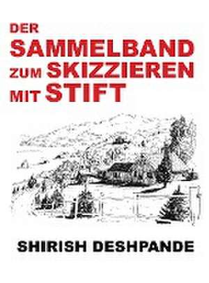 Deshpande, S: Sammelband zum Skizzieren mit Stift