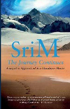 The Journey Continues de Sri M