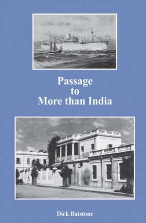 Passage to More than India de Dick Batstone