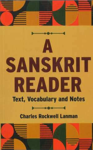 A Sanskrit Reader de Charles Rockwell Lanman
